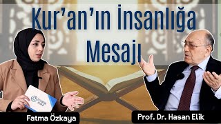 Kur'ân'ın İnsanlığa Mesajı | Prof. Dr. Hasan Elik