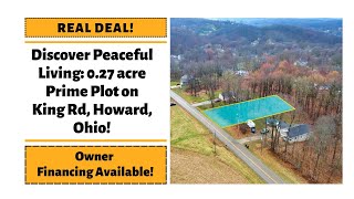 Discover Peaceful Living: 0.27 acre Prime Plot on King Rd, Howard, Ohio!