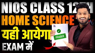 NIOS Class 12th Home Science Most Important Questions with Answer | Marathon