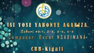 ZABURI 98:1-6  ISI YOSE YABONYE AGAKIZA - Chorale Le Bon Berger Kigali (Harm. by Oscar NSABIMANA)