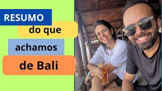 Afinal, o que achamos de Bali?