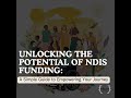 unlocking the potential of ndis funding a simple guide to core capacity building u0026 capital supports