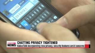 KakaoTalk incorporating new privacy, security features amid concerns   다음카카오 \u0026qu