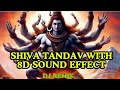 Shiva Tantav | 8-d sound Effect with Dj Remix | Devotionalsongs