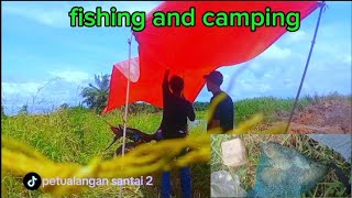 FISHING DAN CAMPING ||  Di PINGGIRAN SUNGAI BESAR TERNYATA BANYAK CINTANYA!!