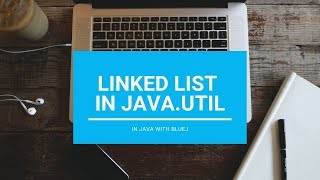 Linked List - Core Java || With BlueJ
