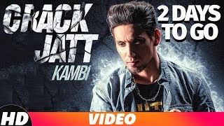2 Days To Go | Crack Jatt | Kambi | Releasing On 8th Oct 18 | Speed Records