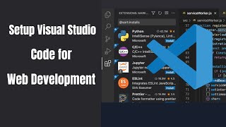 How to Setup Visual Studio Code for Web Development | VS Code Full Setup (HTML, CSS, JS)