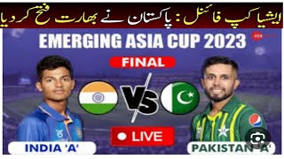 Pakistan vs India emerging Asia cup 2023 final highlights|India vs Pakistan |@UrduPointNetwork