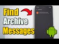 How to Find your Archived Messages on your Android Phone (Easy Method)