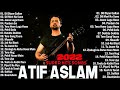 Atif Aslam Romantic Hindi Songs Collection | Atif Aslam Song: Dil Diyan Gallan,Dil Meri Na Sune ,...