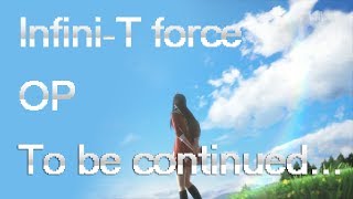To be continued... (Infini-T force OP) English cover