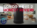 Best High End Bluetooth Speaker! Sonos Move 2 Honest Review!