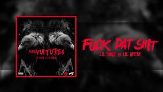 Lil Durk & Lil Reese - Fuck Dat Shit (Official Audio)