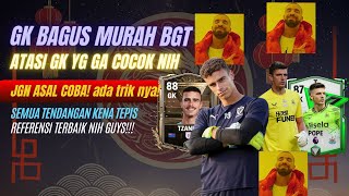 GK MURAH MAKIN MENJADI! INI DIA REKOMENDASI GK TERBAIK DI FC MOBILE DENGAN HARGA MURAH! BEST GK!