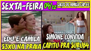 LAÇOS DE FAMÍLIA (SEM CORTES)  - CAPÍTULO 65 - 04/12 SEXTA-FEIRA RESUMO LAÇOS DE FAMÍLIA COMPLETO