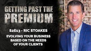 (S2E13) - Ric Stoakes - Evolving Your Business Based on the Needs of Your Clients