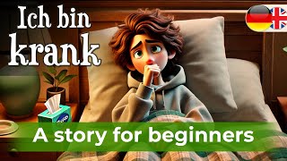 GERMAN Short STORY for beginners (A1-A2) - I am sick