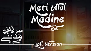 Most Beautiful Naat-E-Sharif | Meri Ulfat Madine Se  | lo-fi version