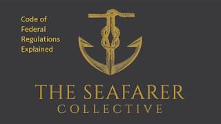 CFR Explained - The Seafarer Collective