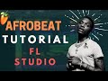 FL Studio Afrobeat tutorial 2021 | Complete masterclass