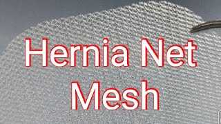 Mesh or Net used in Hernia surgery - Everything Explained