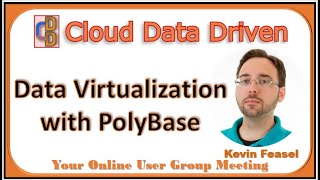 SQL Server Data Virtualization with PolyBase ~ Kevin Feasel