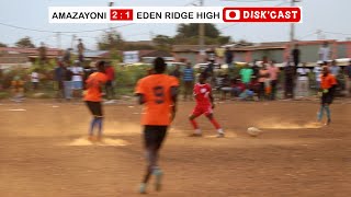 2ND HALF OF THE GAME | AMAZAYONI WON 2:1 vs EDEN RIDGE HIGH | KASI YOUTH CUP | GUDHLUZA FC KASIDISKI