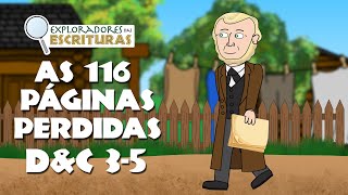 As 116 Páginas Perdidas D\u0026C 3-5 | Vem, e Segue-Me 2025 | Doutrina e Convênios