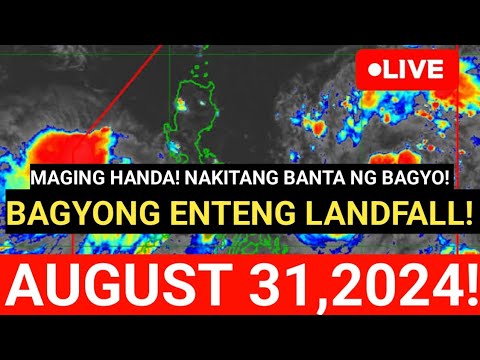 “LANDFALL” BAGYONG ENTENG Nakita sa SILANGAN BANTA NG LUMALAKAS NA HABAGAT AT THUNDERSTORM