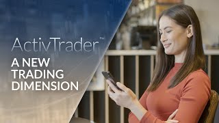 ActivTrader - A new trading dimension