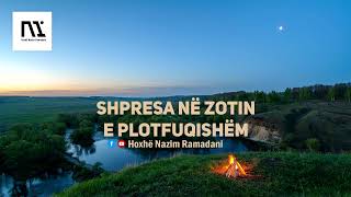 HYTBE | SHPRESA NË ZOTIN E PLOTFUQISHËM - Hoxhë Nazim Ramadani