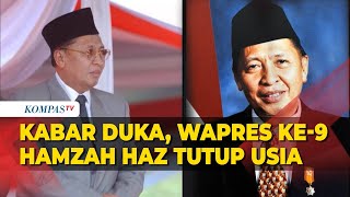 Kabar Duka, Wakil Presiden ke-9 Hamzah Haz Meninggal Dunia