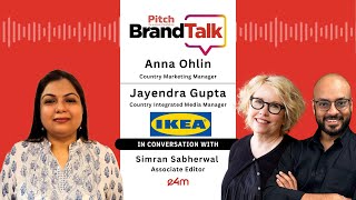 Pitch BrandTalk - Anna Ohlin \u0026 Jayendra Gupta of IKEA India