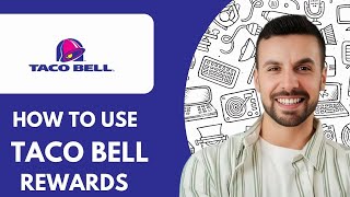 HOW TO USE TACO BELL REWARDS - 2025 (Easy Guide)