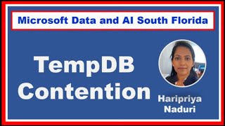 TempDB Contention: How to Identify and Resolve it by Haripriya Naidu - DataAISF