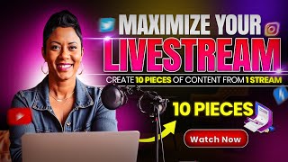 STOP Creating Content From Scratch! How to Maximize Every Livestream