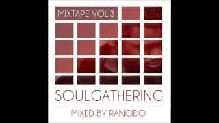 Rancido in the mix | Soul Gathering