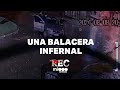 UNA BALACERA INFERNAL - A LOS TIROS CON TOBILLERA - #REC