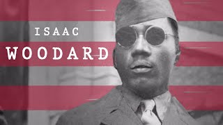 Isaac Woodard | The Blinding of Isaac Woodard