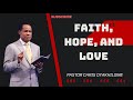 Faith, Hope, And Love - Pastor Chris Oyakhilome Ph.D