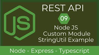 09 Node JS Custom Module with String Util | REST API with Node & TypeScript | UiBrains