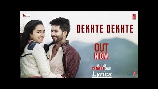 Dekhte Dekhte by Atif Aslam Lyrical Video From Batti Gul Meter Chalu