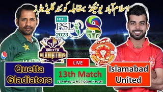 Quetta Gladiators vs Islamabad United 13th Match Live Only Score | QTG vs ISU | PSL 8 2023 Part-3