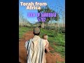 Torah from Africa- Shavuot 5782