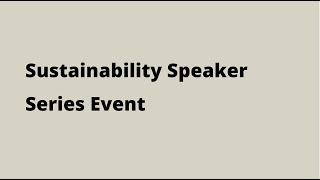 Sustainability Speaker Series (Microplastics? Macro Problems) - Feb. 7, 2024