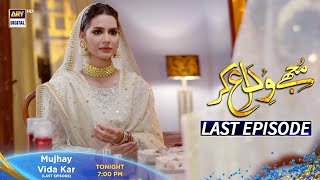 Mujhay Vida Kar Last Episode tonight at 7:00 PM only on ARY Digital