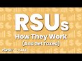 How Restricted Stock Units (RSUs) Work and How They're Taxed