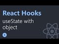 React Hooks Tutorial - 4 - useState with object