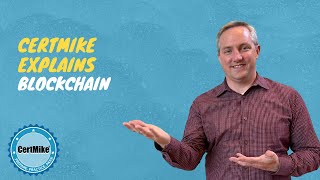 CertMike Explains Blockchain
